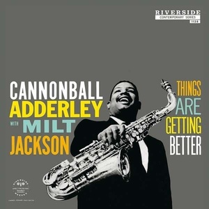 фото Cannonball adderley and milt jackson: things are getting better (back to black ltd. ed.) riverside records