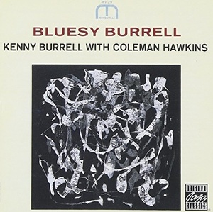 Kenny Burrell With Coleman Hawkins ?– Bluesey Burrell VINYL