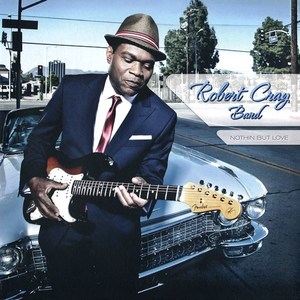 Robert Cray: Nothin But Love (180g)