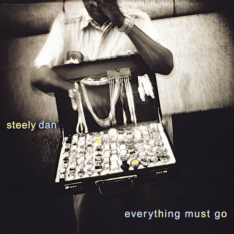 

Steely Dan Everything Must Go, Everything Must Go