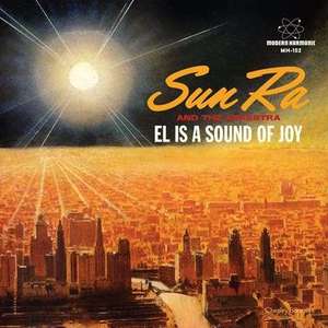 Sun Ra: El Is A Sound Of Joy / Black Sky and Blue Moon