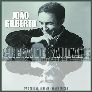 

GILBERTO, JOAO - Joao Gilberto / Chega de Saudade, 1 LP