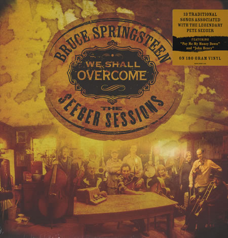 Bruce Springsteen WE SHALL OVERCOME: THE SEEGER SESSIONS