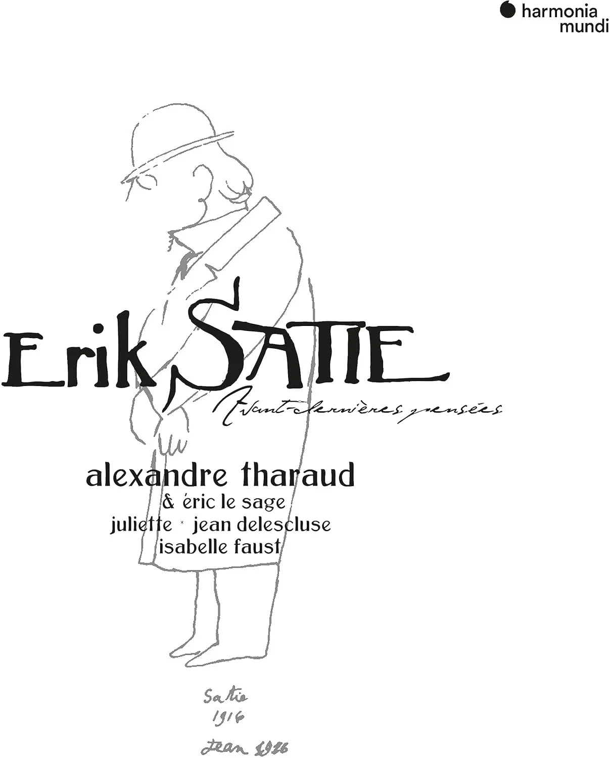 

Alexandre Tharaud Satie: Avant-Dernieres Pensees, Satie: Avant-Dernieres Pensees