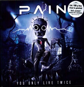 Pain: You Only Live Twice