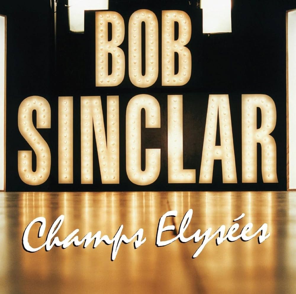 

Bob Sinclar Champs-Elysees, Champs-Elysees