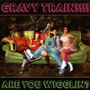 

GRAVY TRAIN: ARE YOU WIGGLIN Vinyl, 1 LP