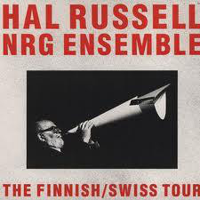 Hal Russell NRG Ensemble: Finnish Swiss Tour