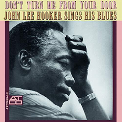 

John Lee Hooker Don't Turn Me From Your Door, Don't Turn Me From Your Door