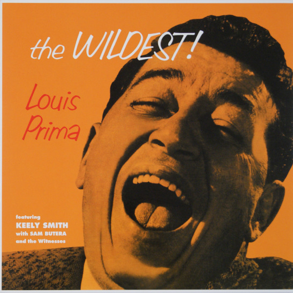 

Louis Prima The Wildest, The Wildest