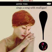 

Annie Ross Sings A Song With Mulligan!, Sings A Song With Mulligan!