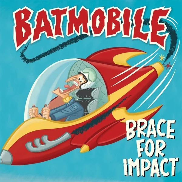 

BATMOBILE BRACE FOR IMPACT, BRACE FOR IMPACT