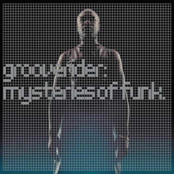 

Grooverider MYSTERIES OF FUNK, MYSTERIES OF FUNK