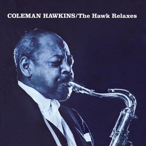 Coleman Hawkins: The Hawk Relaxes (180g) (Limited Edition)