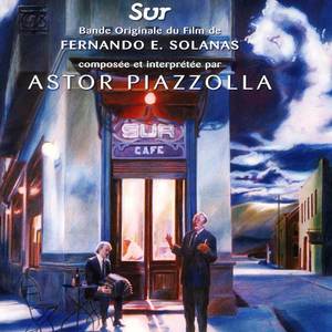 Astor Piazzolla ?– Sur (Una Pelicula Para Llevar En El Corazon)