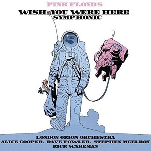 LONDON ORION ORCHESTRA - Pink Floyd's Wish You Were Here Symphonic