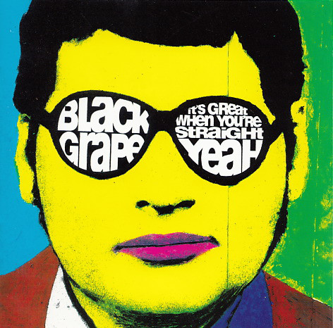 

Black Grape - It's Great When You're Straight (1 CD)