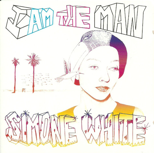 

Simone White - I Am The Man (1 CD)
