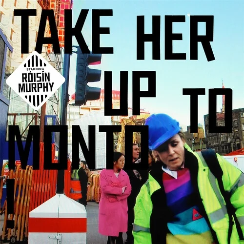 

Roisin Murphy Take Her Up To Monto Coloured (2LP), Take Her Up To Monto (coloured)