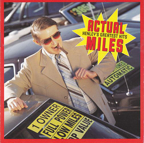 Don Henley - Actual Miles: Henley'S Greatest Hits (1 CD)