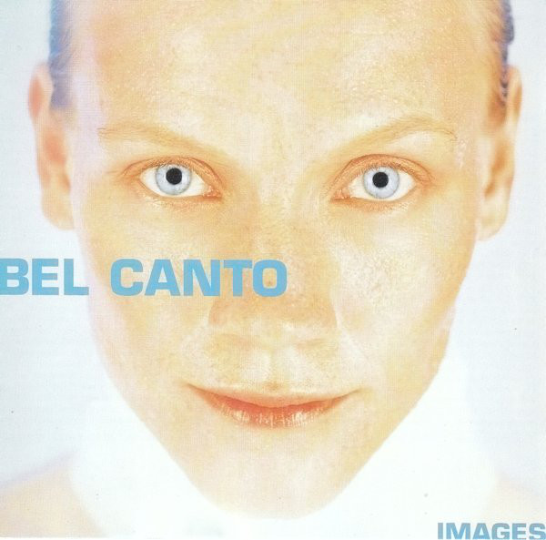 Bel Canto – Images (1 CD)