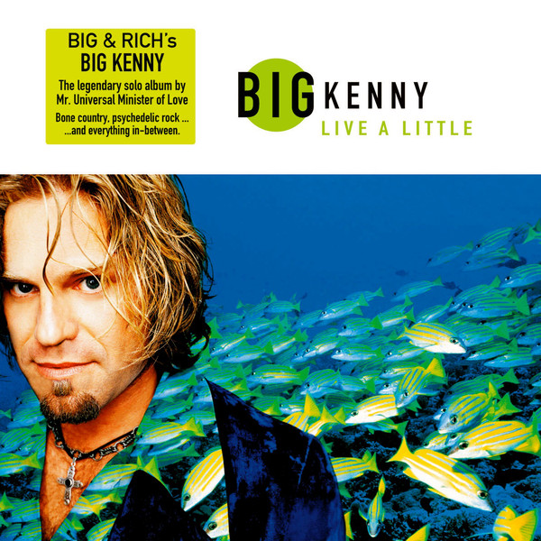 

Big Kenny: Live A Little (1 CD)