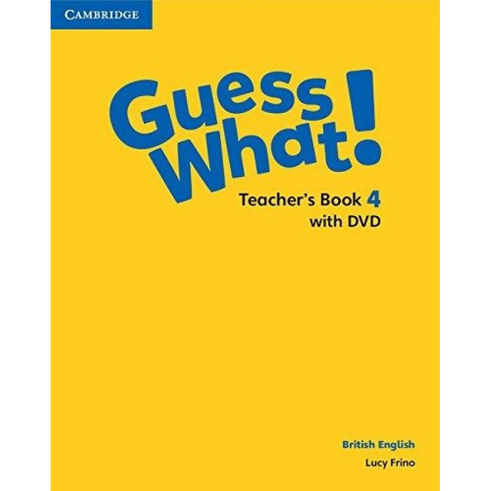 

Guess What! Level 4. Teachers Book + DVD Video