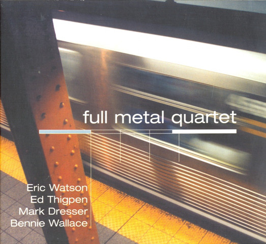 

Eric Watson: Full Metal Quartet European Import (1 CD)