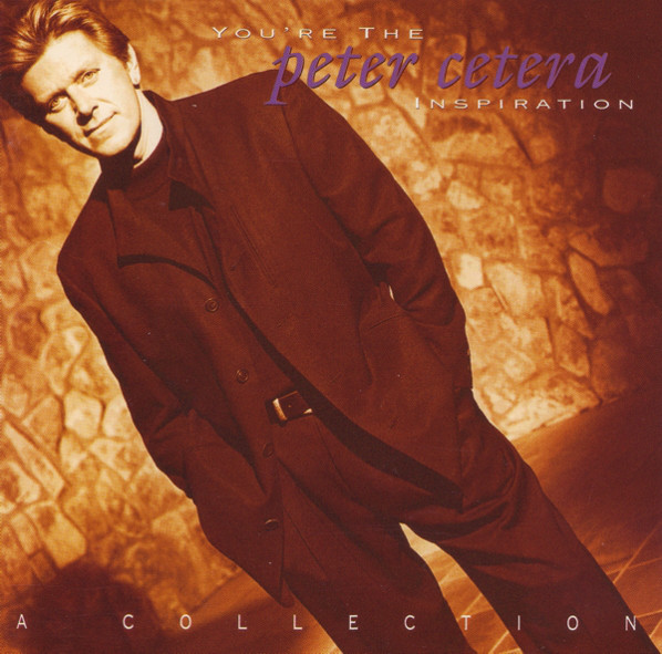 

Peter Cetera: You're Inspiration: A Collection (1 CD)
