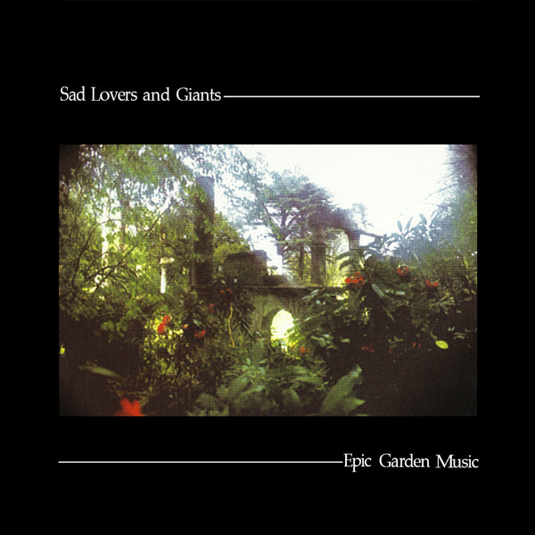 SAD LOVERS & GIANTS - Epic Garden Music...Plus (1 CD)