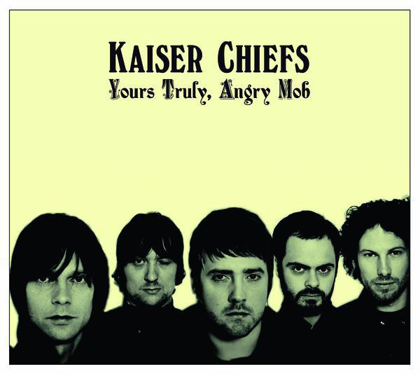 

Kaiser Chiefs: Yours Truly Angry Mob (1 CD)