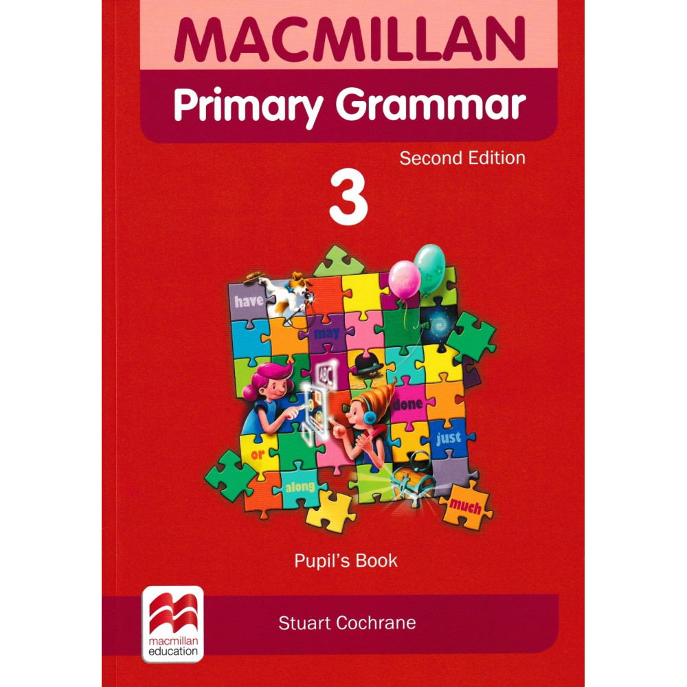 Macmillan primary grammar 1. Английский Macmillan Primary Grammar. Stuart Cochrane: Macmillan Primary Grammar 3. Стюарт Кокрейн практическая грамматика 3.