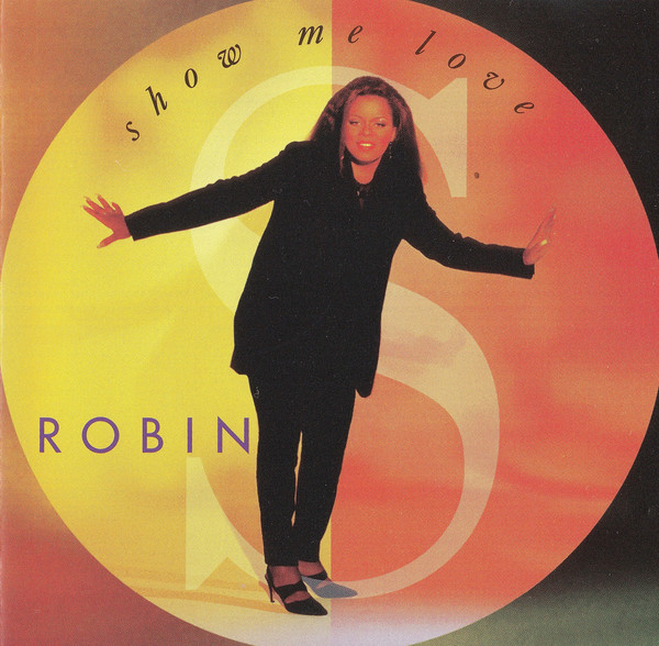 

Robin S. - Show Me Love - Big Bubbles - 74321 16938 2 (1 CD)