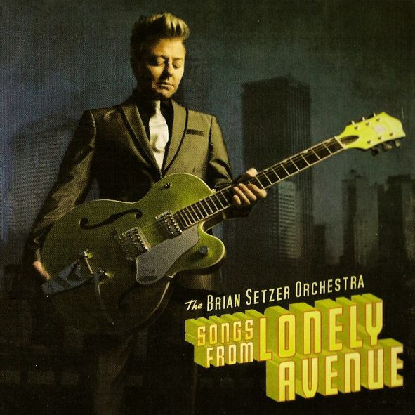 The Brian Setzer Orchestra ?– Songs From Lonely Avenue (1 CD)