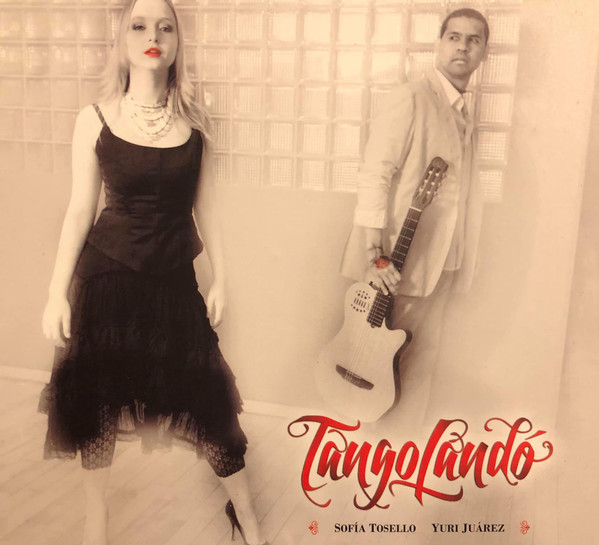 Tangolando (Sofia Tosello & Yuri Juarez): Tangolando (1 CD)