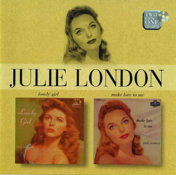 

Julie London - Lonely Girl / Make Love To Me (1 CD)