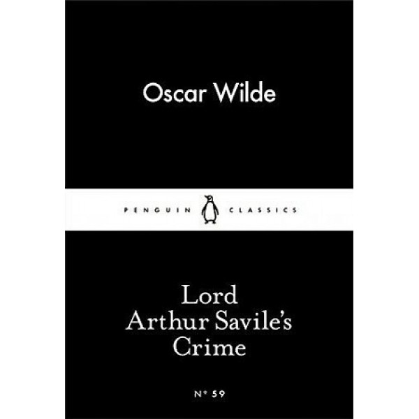 

Lord Arthur Savile's Crime. Oscar Wilde