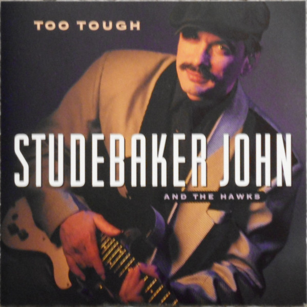 Studebaker John: Too Tough (1 CD)