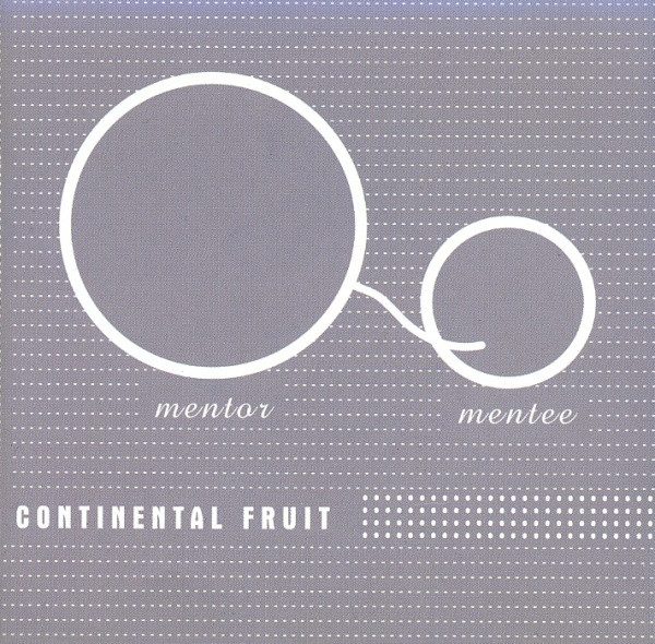 Continental Fruit: Mentor Mentee (1 CD)