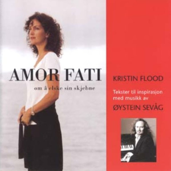 

Kristin Flood • Oystein Sevag – Amor Fati (Om A Elske Sin Skjebne) (1 CD)