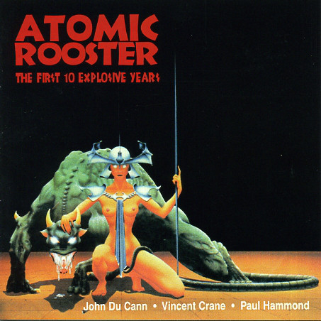 

Atomic Rooster: The First 10 Explosive Years (1 CD)