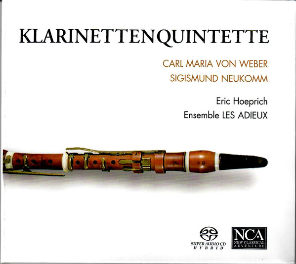 

Neukomm - Klarinettenquinette. Erich Hoeprich. Ensemble Les Adieux (1 SaCD)