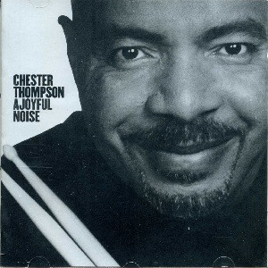 Chester Thompson: Joyful Noise (1 CD)