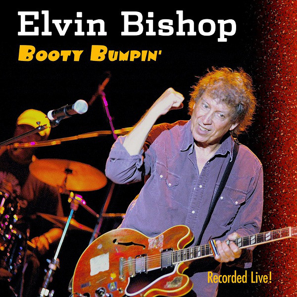 

Booty Bumpin - Elvin Bishop (1 CD)