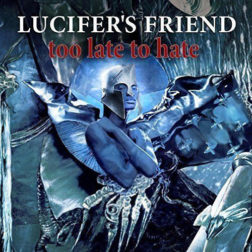 

LUCIFER'S FRIEND - Too Late To Hate (1 CD)