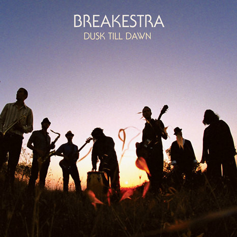 Breakestra: Dusk Till Dawn (1 CD)