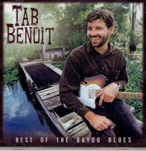 

Tab Benoit: Best of the Bayou Blues (1 CD)