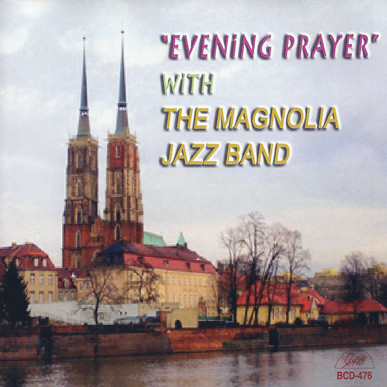 

The Magnolia Jazz Band: Evening Prayer (1 CD)