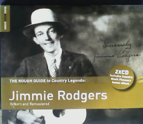 

Jimmie Rodgers – The Rough Guide To Country Legends: Jimmie Rodgers (2 CD)