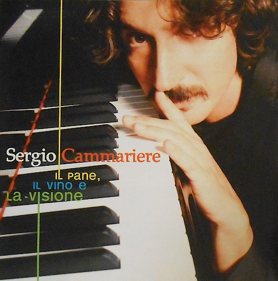 

CAMMARIERE, SERGIO - Il Pane, Il Vino E La Visione (1 CD)